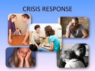 CRISIS RESPONSE 
