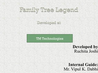 Developed by Ruchita Joshi Internal Guide: Mr. Vipul K. Dabhi TM Technologies 