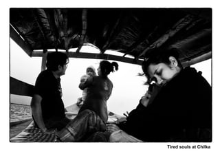 Tired souls at Chilka
 