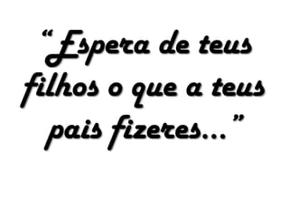  Diminuição da dimensão média das famílias;