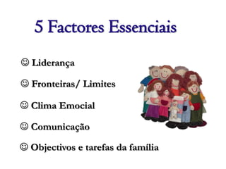  Menor número de crianças;