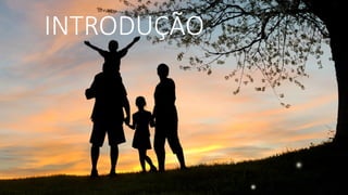 INTRODUÇÃO
 