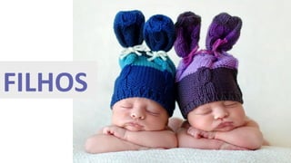 FILHOS
 