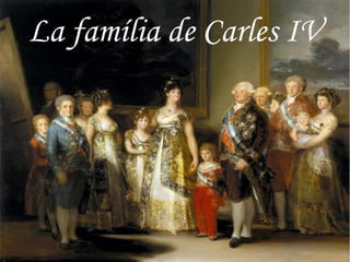 La família de Carles IV
 