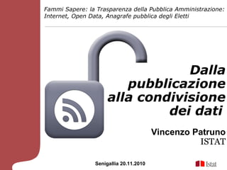 Fammi Sapere: la Trasparenza della Pubblica Amministrazione:
Internet, Open Data, Anagrafe pubblica degli Eletti




     ...