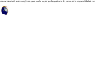 Se hallaban en contínua guerra los ratones y las comadrejas. Los ratones, que siempre eran vencidos, se reunieron en asamblea, y pensando que era por falta de jefes que siempre perdían, nombraron a varios estrategas. Los nuevos jefes recién elegidos, queriendo deslumbrar y distinguirse de los soldados rasos, se hicieron una especie de cuernos y se los sujetaron firmemente.Vino la siguiente gran batalla, y como siempre, el ejército de los ratones llevó las de perder. Entonces todos los ratones huyeron a sus agujeros, y los jefes, no pudiendo entrar a causa de sus cuernos, fueron apresados y devorados. Cuando adquieras puestos de alto nivel, no te vanaglories, pues mucho mayor que la apariencia del puesto, es la responsabidad de cumplir lo encomendado.  