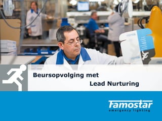 Beursopvolging met
Lead Nurturing
 