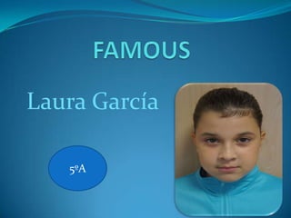 Laura García

   5ºA
 