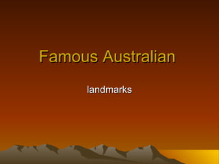 Famous Australian  landmarks 