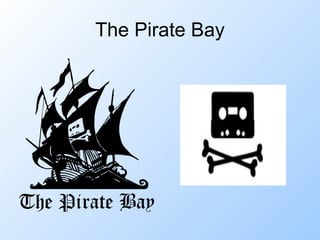 The Pirate Bay 