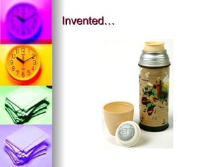 Invented… 