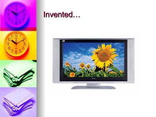 Invented… 