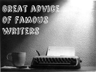 Famous advice of great writers