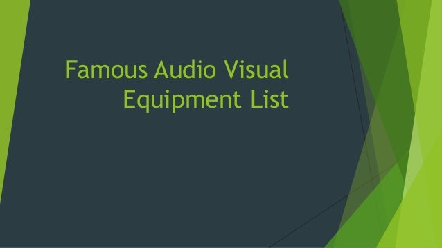 famous-audio-visual-equipment-list