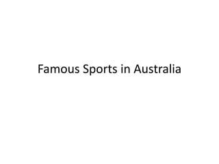 Famous Sports in Australia
 