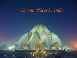 Famous Places In India
 