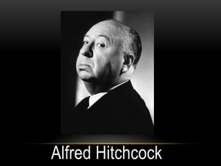 Alfred Hitchcock
 