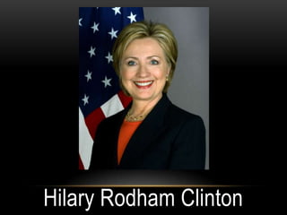Hilary Rodham Clinton
 