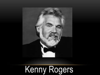 Kenny Rogers
 