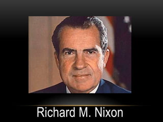 Richard M. Nixon
 