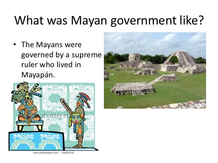 What was the ancient Maya government like?