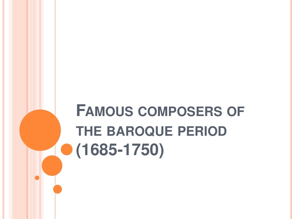 Famous composers of the baroque period (1685 1750