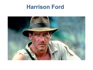 Harrison Ford
 