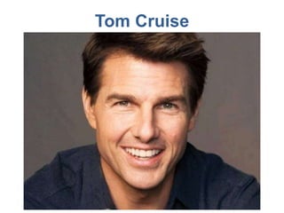 Tom Cruise
 