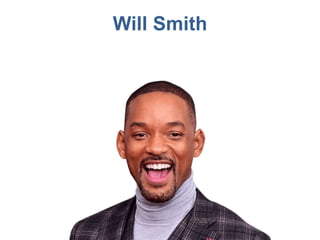 Will Smith
 