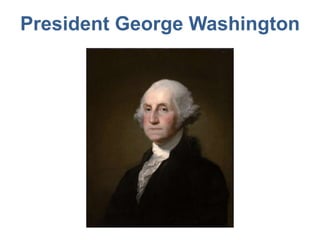 President George Washington
 