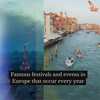 Famous festivals and events in
Europe that occur every year
 