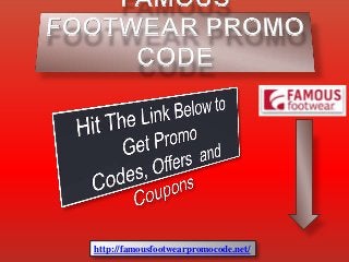 http://famousfootwearpromocode.net/
 