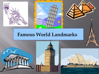 Famous World Landmarks
 