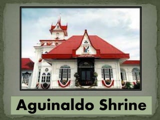 Aguinaldo Shrine
 
