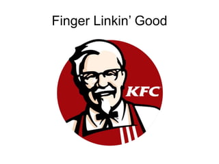 Finger Linkin’ Good
 