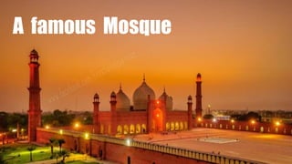 A famous Mosque
 