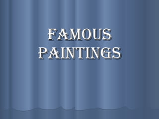 FAMOUS PAINTINGS 