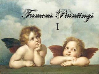 Famous PaintingsFamous Paintings
II
 