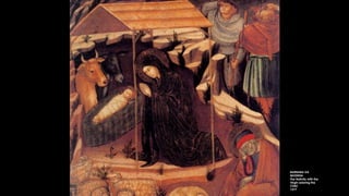 BARNABA DA
MODENA
The Nativity with the
Virgin adoring the
Child
1377
 