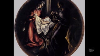 GRECO, El
The Nativity
1603-05
 