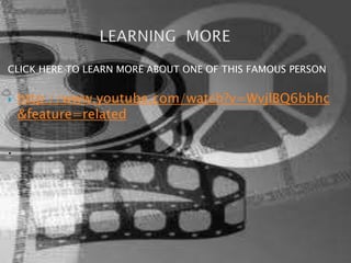 CLICK HERE TO LEARN MORE ABOUT ONE OF THIS FAMOUS PERSON


   http://www.youtube.com/watch?v=WvjlBQ6bbhc
    &feature=related

.
 