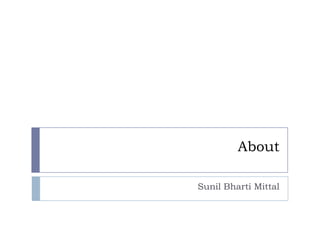 About Sunil Bharti Mittal 