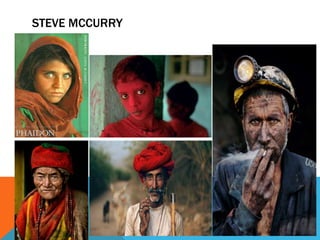 STEVE MCCURRY
 