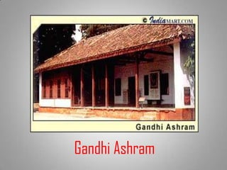 Gandhi Ashram
 