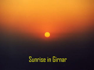 Sunrise in Girnar
 