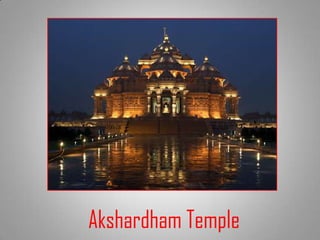 Akshardham Temple
 