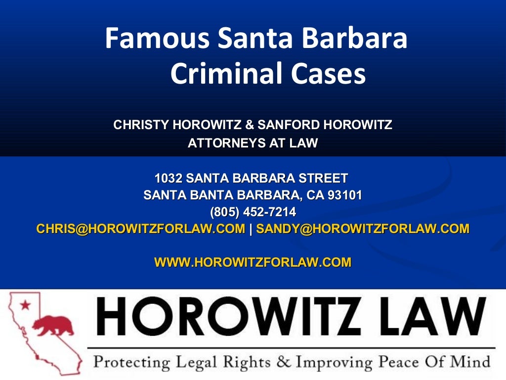 Famous Santa Barbara Criminal Cases Horowitz For Law
