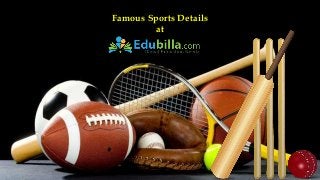 Famous Sports Details
at
 