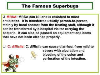 [object Object],[object Object],The Famous Superbugs 