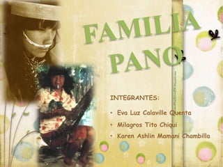 INTEGRANTES:
• Eva Luz Calaville Quenta
• Milagros Tito Chiqui
• Karen Ashlin Mamani Chambilla
 